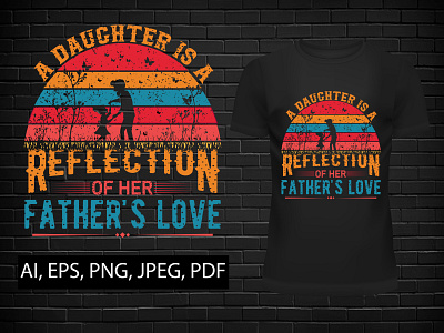 A daughter is a reflection of her fathers love t shirt design best dad clothing daughters love design fashion fathers love fathersday hero illustration love superhero tshirt typography vector