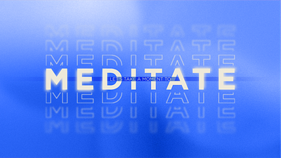 Mediate with Me calm gradient grain meditate meditation relax type typography