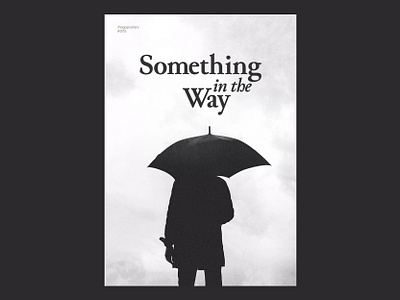 070 Something in the Way black and white branding cartaz clean clouds dark design duotone editorial design graphic design music nirvana poster print design rain sad type type design type designers typography