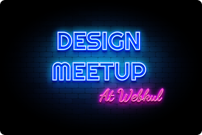 Webkul Design Meetup banner design trend learn learn ui meetup motion neon neonsign trend ui uiux ux webkul