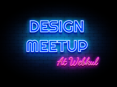 Webkul Design Meetup banner design trend learn learn ui meetup motion neon neonsign trend ui uiux ux webkul