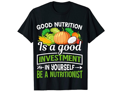 Good Nutrition is a good,Nutritionist T-Shirt Designs bulk t shirt design custom shirt design custom t shirt custom t shirt design graphic t shirt graphic t shirt design merch design nutrition tshirt design photoshop tshirt design shirt design t shirt design t shirt design free t shirt design ideas t shirt design mockup trendy t shirt trendy t shirt design tshirt design typography t shirt typography t shirt design vintage t shirt design