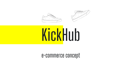 KickHub e-commerce concept branding clothing design e commerce shoes sneakers ui web desin