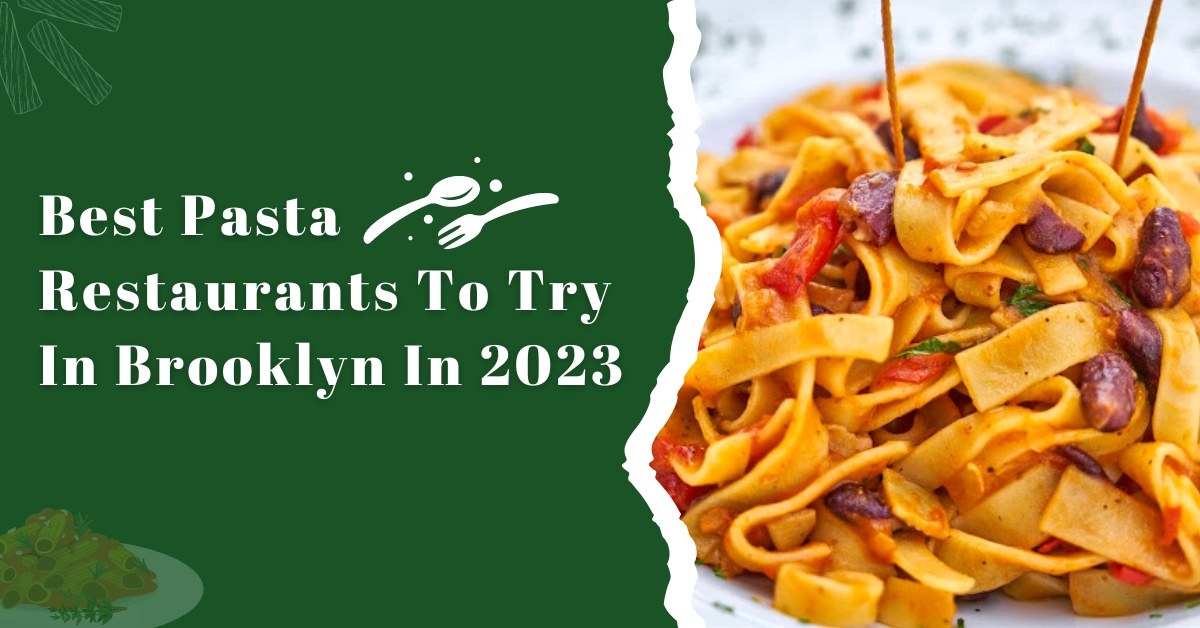 Best Pasta Restaurants To Try In Brooklyn In 2023 by Nota Bene on Dribbble