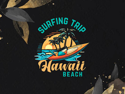 Surfing Trip Hawaii Beach- Summer T-shirt Design boho summer t shirts bold summer t shirt designs cool summer t shirt designs funny summer t shirts lightweight summer t shirts retro summer t shirts summer vacation t shirts summer workout t shirts trendy summer t shirts vintage summer t shirts