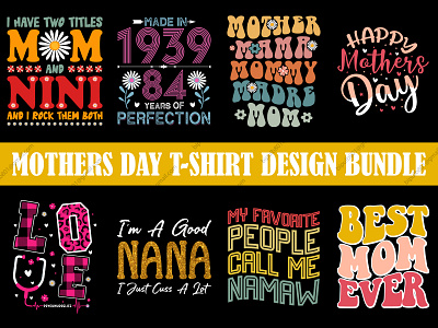 Mother's Day T-shirt Design Bundle bundle custom t shirt day design fashion fashion design graphic design happy mothers day illustration mama mom mommy mothers day t shirt t shirt design t shirt design tshirt tshirts typography typography t shirt design