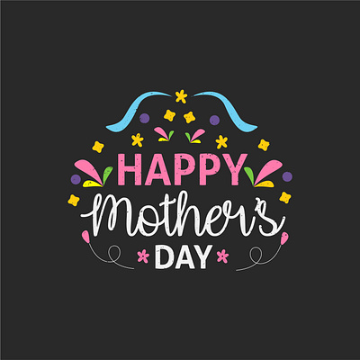 Happy Mother's day lettering best mom day design happy illustration lettering loving mom mom mother day mothers day mothers day special vector