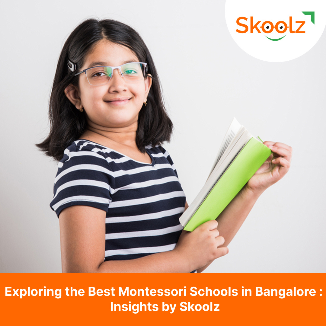Best Montessori Schools in Bangalore Insights by Skoolz by Skoolz
