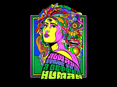Always strive to be a better human colorful design illustration motivation psychedelic retro sixties typography vector vintage