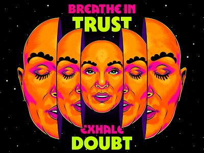 Breathe in TRUST Exhale Doubt design doubt illustration life positivity psychedelic surrealism trust vector wisdom
