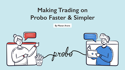 🍀 New Blog on Making Probo Faster & Simpler android app design cards contracts events ios markets prediction research scorecard trading ui user experience user interface design