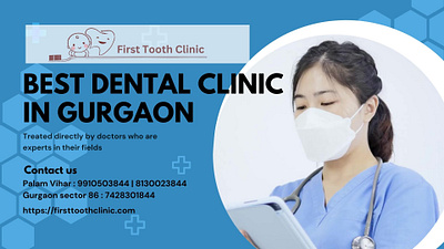 Best Dental Clinic in Gurgaon-Kids Dentist Near me -Firsttoothcl best pedriatic dentist dental care for children first tooth clinic kids dentist in gurugram