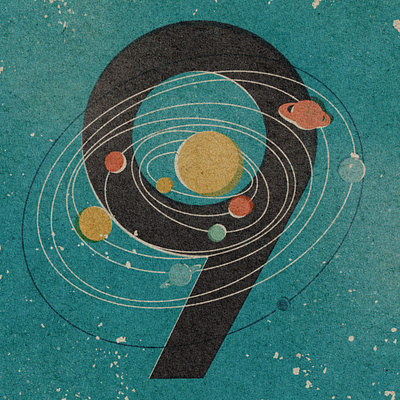 9 = best # of planets - 36 Days of Type 36 days 9 design explore illustration mid century nine number orbit planets pluto race retro sky space texture type typography universe