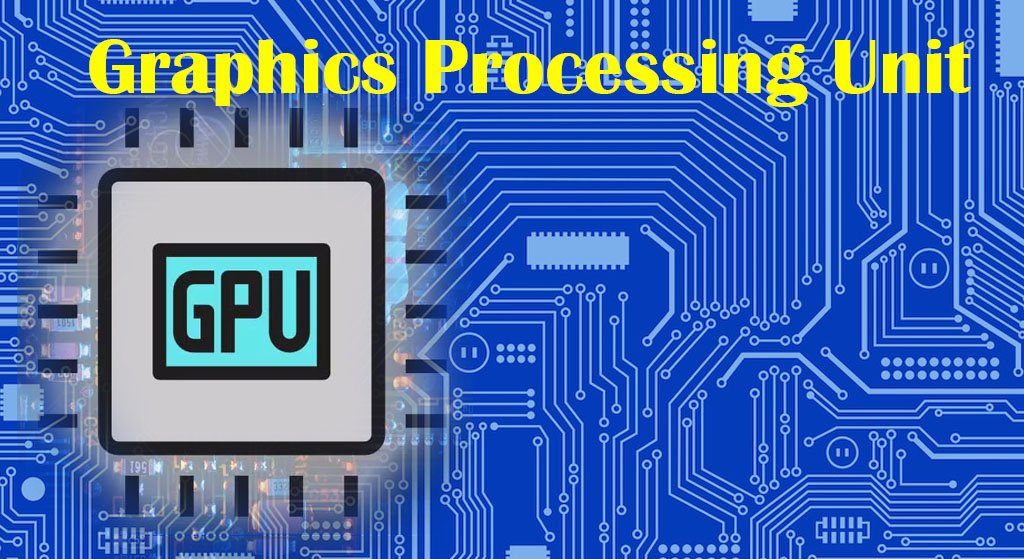 Graphics Processing Unit GPU Definition A Comprehensive Guide by