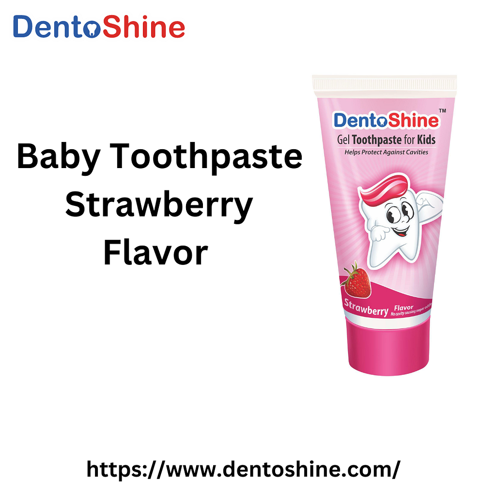 Baby Toothpaste Strawberry Flavor Dento Shine by Dento Shine on Dribbble