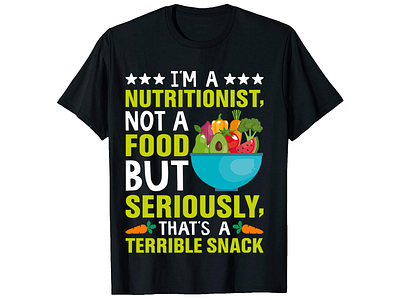 I'M A NUTRITIONIST, NOT A FOOD, NUTRITIONIST T-Shirt Design branding custom ink custom t shirts custom t shirts cheap custom t shirts online custom text shirt design graphic design illustration illustrator tshirt design shirts t shirt design ideas t shirt design maker t shirt design template typography design typography t shirt design typography t shirt template vector