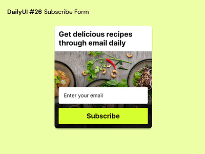 DailyUI #26 - Subscribe Form dailyui design email figma recipe subscribe form typography ui uiux