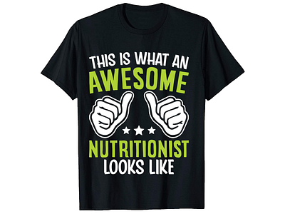 This Is What An Awesome, Nutritionist T-Shirt Designs bulk t shirt design custom shirt design custom t shirt custom t shirt design graphic t shirt graphic t shirt design merch design nutritionist tshirt design photoshop tshirt design shirt design t shirt design t shirt design free t shirt design ideas t shirt design mockup trendy t shirt trendy t shirt design tshirt design typography t shirt typography t shirt design vintage t shirt design