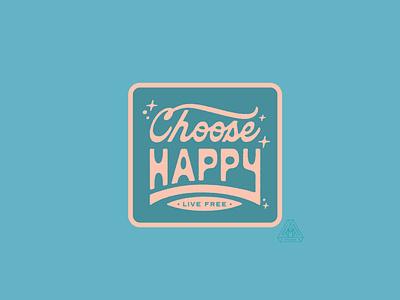 Choose Happy art badge crest design hand drawn hand lettering handlettering illustration illustrator lettering midwest patch retro script sketch stamp vintage