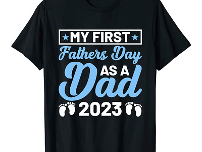 My First Father's Day T-Shirt Design. dad dad design dad t shirt dad t shirt 2023 dad t shirt design design father father day father day t shirt design father design father t shirt happy father day happy father day t shirt design papa papa design papa t shirt papa t shirt design papa t shirt design 2023 t shirt t shirt design