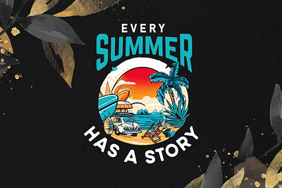 Every Summer Has a Story ( Summer Time ) abstract summer t shirts bold summer t shirt designs colorful summer t shirts sports summer t shirts summer festival t shirts summer t shirt design for women summer t shirt design ideas summer t shirt design trends summer vacation t shirts vintage summer t shirts