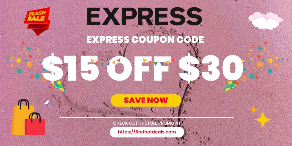 Express Coupon Code 15 Off 30 by Findhotdeals Offical on Dribbble