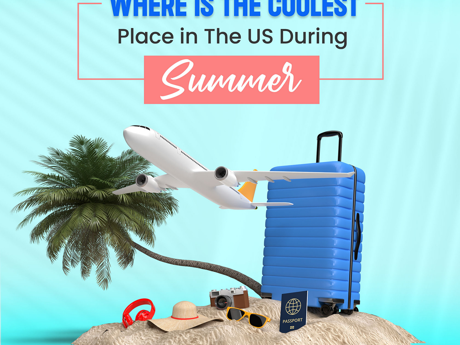 where-is-the-coolest-place-in-the-us-during-summer-by-flightinfo-on