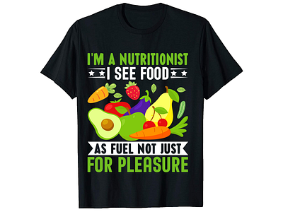 I'M A NUTRITIONIST I SEE FOOD, NUTRITIONIST T-Shirt Design branding custom ink custom t shirts custom t shirts cheap custom t shirts online custom text shirt design graphic design illustration illustrator tshirt design logo shirts t shirt design software t shirt design ideas t shirt design maker t shirt design template typography design typography t shirt design typography t shirt vector ui