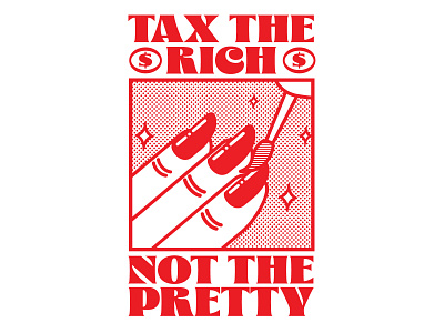Tax the rich, not the pretty capital color palette design emoji graphic design ill illustration letter nail pretty red rich typography