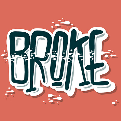 Broke branding broke calligraphy design doodle font graphic design illustration lettering logo merch procreate scribble sketch sticker typography