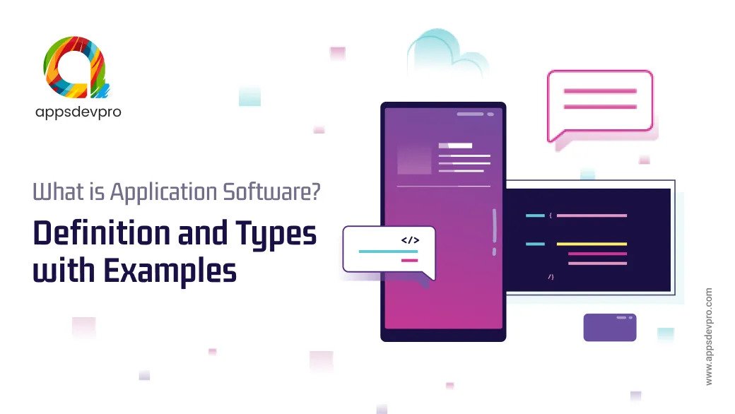 Application Software: Definition, Types, And Examples Explored By Sofia ...
