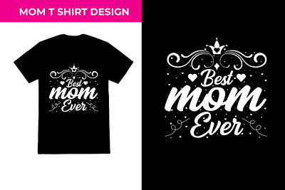 Mom T shirt Design design graphic design love mom mom day t shirt mom love mothers day mothers day 2020 t shirt design mothers day gift mothers day t shirt t shirt