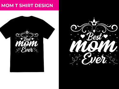 Mom T shirt Design design graphic design love mom mom day t shirt mom love mothers day mothers day 2020 t shirt design mothers day gift mothers day t shirt t shirt