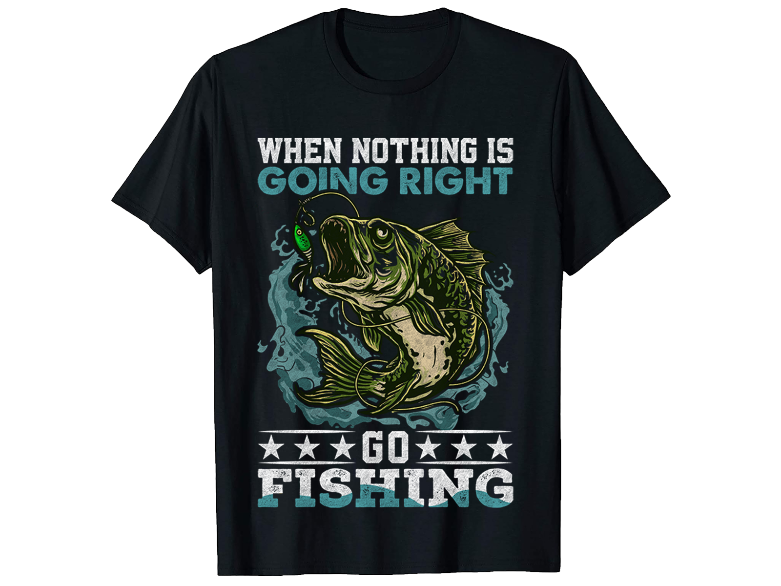 When Nothing Is Going Right, Fishing T-Shirt Design. by Urmi Meghla on ...