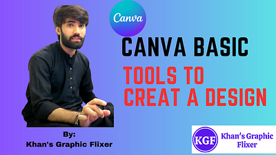 Canva Design Essentials:Mastering Tools by Khan's Graphic Flixer canva graphic design motion graphics tools