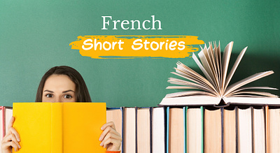 The Best French Short Stories to Help You Learn the Language french short stories french stories short stories in french short stories to learn french