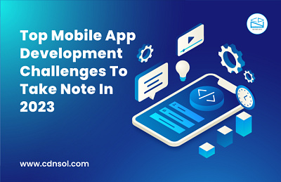 Top Mobile App Development Challenges To Take Note For Business android app solutions app development company enterprise mobile app mobile app developmnt
