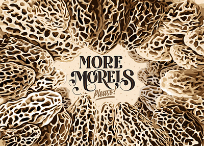 More Morels, Please!, 2023 fantasy forage foraging forest fungi fungus herbs morel morels mushrooms nature organic pattern shroom shrooms wild wildlife