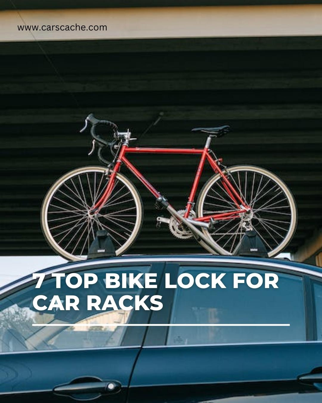 Protect Your Ride The Best Bike Locks for Car Racks by Cars Cache on