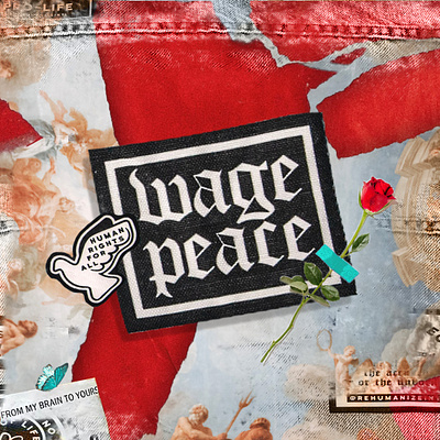 Wage Peace collage design digitalcollage graphic design photoshop