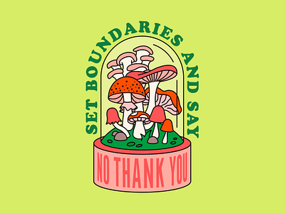 Set Boundaries & Say No Thank You badge botany boundaries core cottagecore garden mushroom mushrooms no no thank you no thanks nope set boundaries