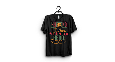 Husband Father Protector Hero apparel art celebration cloth clothing color design effect fabric fashion gift motivational occasion quote style t shirt text textile type typographic