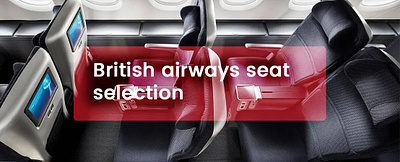 Can I Select My Seat on British Airways? british britishairways britishairwaysbooking britishairwaysmanagebooking britishairwaysseatselection travel