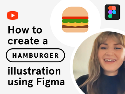 Youtube - How to create a hamburger illustration using Figma figma hamburger illustration tutorial youtube