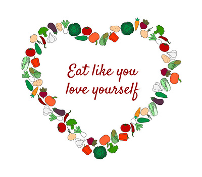 Eat like you love yourself! care for yourself diet eat health healthy love yourself vegan vegetable veggies