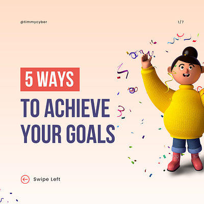 5 WAYS TO ACHIEVE YOUR GOALS 3d animation design graphic design illustration typography ui vector