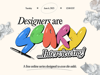 Designers are Scary... Interviewing! branding design event design resources event branding event series free event resource web