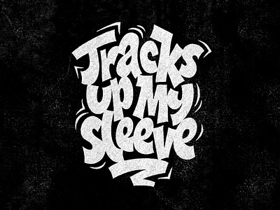 Tracks Up My Sleeve branding design digitalart graphicdesign handlettering lettering logo logotype music photoshop recordstoreday type typography vinyl