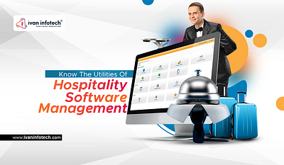 Know The Utilities Of Hospitality Software Management hospitality software development software development