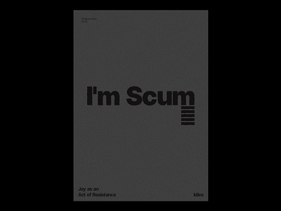 074 I'm Scum branding cartaz clean dark design graphic design idles im scum indesign inter layout minimalism music poster posters print design punk punk rock type typeface